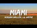 Lagu Morgan Wallen - Miami (Lyrics) feat. Lil Wayne \u0026 Rick Ross