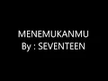 Download Lagu Menemukan Mu ...By Seventeen