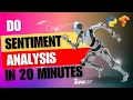 Sentiment Analysis in 20 Minutes Sentiment Analysis using python and Deep learning