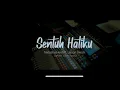Download Lagu Sentuh hatiku (feat Jason Irwanto from NSW)