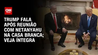 Trump fala após reunião com Netanyahu na Casa Branca; Veja íntegra | CNN PRIME TIME