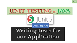 4 JUnit5 - Writing Test for Java Application Unit Testing in Java Jupiter API