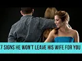7 signs he won t leave his wife for you and how to make a proactive change