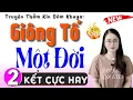 Download Lagu [Tập 2 Kết] GIÔNG TỐ MỘT ĐỜI - Truyện thực tế việt nam có thật 2025 #mcthuhue