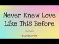 Never Knew Love Like This Before (Lyrics)  - Stephanie Mills