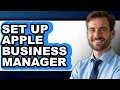 How to Set Up Apple Business Manager easy Method