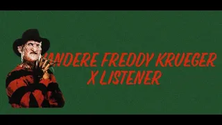 Yandere Freddy Krueger X Listener Freddy Is Not A Good Person Nightmare On Elm Street Not ASMR