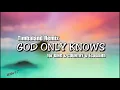 GOD ONLY KNOWS (Timbaland Remix) - for KING & COUNTRY & ECOSMITH