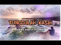 Download Lagu TUNGGULAH KASIH zinidin zidan ft tri suaka cover lirik //VIRAL