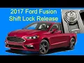 2017 Ford Fusion Shift Lock Release Neutral