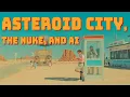 Asteroid City is Lying to Your Face