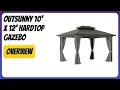 REVIEW 2026 Outsunny 10 x 12 Hardtop Gazebo Features