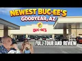 BUC-EE S Newest Location in Goodyear AZ Full Tour and Food Review