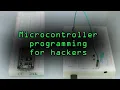 A Hacker s Guide to Programming Microcontrollers Tutorial