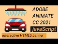 Adobe Animate CC 2021 - HTML5 interactive banner tutorial