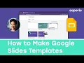 Want to learn how to make Google Slides Template