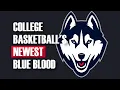 This Is UConn The Story of College Basketball s New Kings