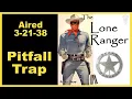 The Lone Ranger - Pitfall Trap