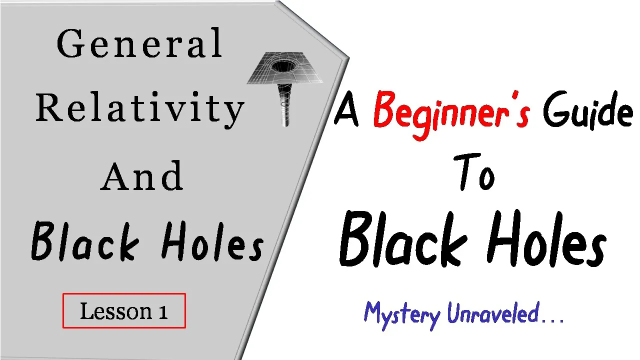 Black holes explained | General relativity | General relativity explained | Schwarzschild radius