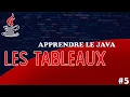 APPRENDRE LE JAVA - EP05 LES TABLEAUX