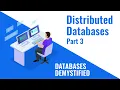 Episode 7 Distributed Databases Part 3 -