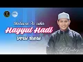 Download Lagu Terbaru 2023!! | Hayyul Hadi Versi Baru | Majelis Az zahir