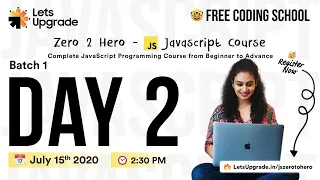 Day 2 Batch 1 LetsUpgrade - Javascript Essentials