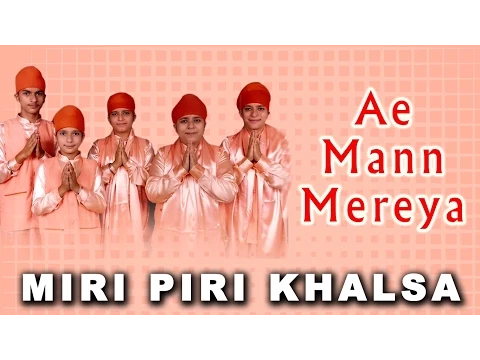 Download MP3 Miri Piri Khalsa (Jagadhari Wale) - Ae Mann Mereya - Laggein Na Tatti Wao