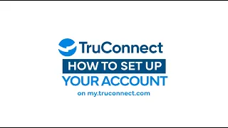 How to Set Up Your Account on my truconnect com