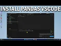 How To Install Pandas in Python VSCode - Easy Fix