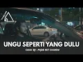 UNGU SEPERTI YANG DULU - COVER BY PKC