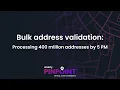 Bulk address validation Processing 400 million addresses by 5 PM