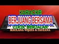 Download Lagu Berjuang Bersama - Maulana Wijaya \u0026 Fauzana [ karaoke full lirik ]