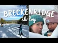 Breckenridge CO Ski Trip VLOG What it s like skiing in Breckenridge Skiing Shopping Altitude