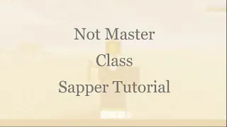 Blood Iron NotMasterClass - Sapper Tutorial