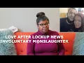 Love after Lockup news Puppy wanted Maurice arrested Shawn new boo involuntary m nslaughter Meg