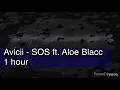 Avicii - SOS ft. Aloe Blacc 1 hour