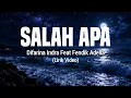 Salah Apa | Difarina Indra Feat Fendik Adella (Lirik Video)