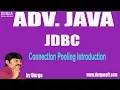 Adv Java JDBC Session-124 Connection Pooling Introduction by Durga Sir