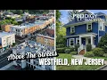 Westfield NJ Real Estate How this became New Yorkers Great Escape Above the Streets