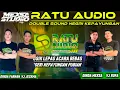 Download Lagu MUSIK LEPAS RATU AUDIO DOUBLE SOUND LIVE ll NEGRI KEPAYUNGAN PUBIAN 2025