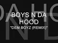 Boyz n da hood - Dem Boyz Remix