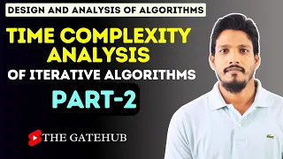 Time complexity Analysis of Iterative Algorithms Part-2 GATECSE DAA