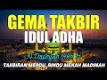 Download Lagu GEMA TAKBIR IDUL ADHA 2025 | DJ TAKBIR TERBARU NONSTOP FULL BASS TAKBIR KELILING MERDU