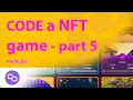 Code a NFT game part 5