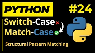 Python Structural Pattern Matching Match--case in Python Python Mastery Course 24