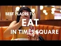 Best Places to Eat in Times Square From a Local