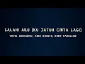 Salahi Aku (Ku Jatuh Cinta Lagi) – Yovie Widianto, Andi Rianto, Rony Parulian Lyrics