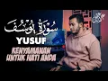 Download Lagu سورة يوسف ( كاملة ) تلاوة تريح القلب والعقل للقارئ علاء عقل Surah Yusuf by Alaa Aql