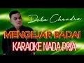 Download Lagu Mengejar Badai KARAOKE NADA PRIA (Deka Chandra)